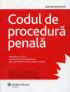 Codul de Procedura Penala. Hotarari ale CEDO. Decizii ale Curtii Constitutionale si Inaltei Curti de Casatie si Justitie (2007) - Dan Lupascu