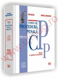 Codul de procedura penala - Adnotat cu legislatie si jurisprudenta - Editia a II-a revazuta si adaugita - Ion Neagu, Mircea Damaschin