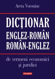 Dictionar englez-roman/roman-englez de termeni economici si juridici - Areta Voroniuc