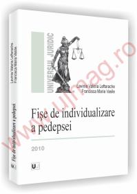 Fise de individualizare a pedepsei - Francisca-Maria Vasile, Lavinia Lefterache