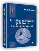 Jurisdictii si proceduri judiciare in Uniunea Europeana - Marin Voicu