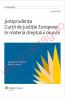 Jurisprudenta Curtii de Justitie Europene in materia dreptului muncii - Costel Gilca