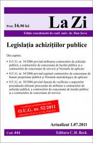 Legislatia achizitiilor publice. Cod 444 
 Actualizata la 01.07.2011. Editia a 6-a - Editie coordonata de conf. univ. dr. Sova Dan