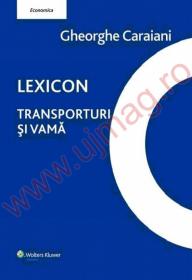 Lexicon. Transporturi si vama - Gheorghe Caraiani