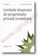 Limitele dreptului de proprietate privata imobiliara 2009 - Laura-Maria Craciunean