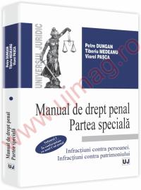 Manual de drept penal. Partea speciala. In conformitate cu noul Cod penal - Vol. I - Petre Dungan, Tiberiu Medeanu, Viorel Pasca