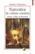 Narcotice in cultura romana. Istorie, religie si literatura (Editia 2011) - Andrei Oisteanu