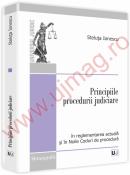 Principiile procedurii judiciare. In reglementarea actuala si in noile coduri de procedura - Steluta Ionescu