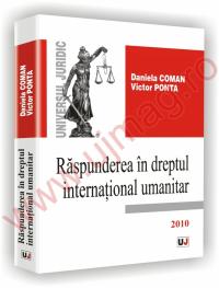 Raspunderea in dreptul international umanitar - Daniela Coman, Victor Ponta
