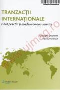 Tranzactii internationale-Ghid practic de modele si documente (2009) - Gheorghe Caraiani