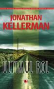 ULTIMUL ROL - KELLERMAN, Jonathan