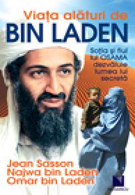 Viata alaturi de bin Laden. Sotia si fiul lui OSAMA dezvaluie lumea lui secreta. - Jean Sasson, Najwa bin Laden, Omar bin Laden