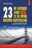 23 de lucruri care nu ti se spun despre capitalism - Ha-Joon Chang