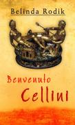 Benvenuto Cellini - Belinda Rodik