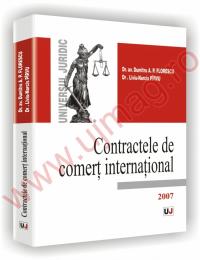 Contractele de comert international - 2007 - Liviu-Narcis Pirvu 
							,													 Dumitru A. P. Florescu