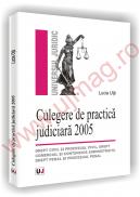 Culegere de practica judiciara 2005 - Drept civil si procesual civil, drept comercial si contencios administrativ, drept penal si procesual penal - Lucia Uta