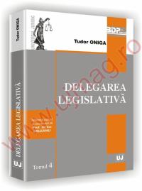 Delegarea legislativa - Tudor Oniga