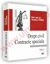 Drept civil. Contracte speciale. Vol. I - Veronica Stoica