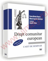 Drept comunitar european - Editia a IV-a - Roxana Mariana Popescu, Mihaela Augustina Dumitrascu