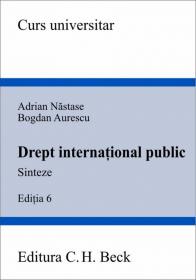 Drept international public. Sinteze 
 Editia 6 - Nastase Adrian , Aurescu Bogdan