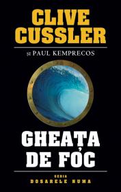 Gheata de foc - Clive Cussler, Paul Kemprecos
