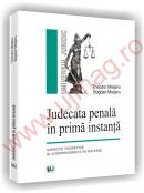 Judecata penala in prima instanta - Aspecte teoretice si jurisprudenta in materie - Theodor Mrejeru 
							,													 Bogdan Mrejeru