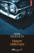 Maigret calatoreste - Georges Simenon