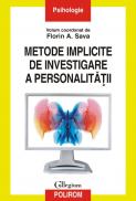 Metode implicite de investigare a personalitatii - Florin A. Sava (coord. )