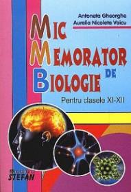 Mic memorator de biologie, pentru clasele XI-XII - Antoneta Gheorghe, Aurelia Nicoleta Voicu
