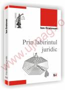 Prin labirintul juridic - Ion Craiovan