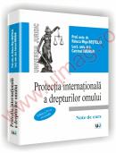 Protectia internationala a drepturilor omului - Note de curs - Editia a IV-a - Raluca Miga-Besteliu, Catrinel Brumar
