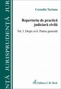 Repertoriu de practica judiciara civila 
 Volumul I. Drept civil. Partea generala - Turianu Corneliu