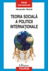 Teoria sociala a politicii internationale - Alexander Wendt