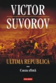 Ultima republica. Vol. II: Cauza sfinta - Victor Suvorov