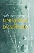 Universul lui Dumnezeu - Owen Gingerich