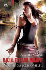 Balul fetelor moarte. #2 Vampirii din Morganville  - Rachel Caine