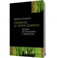 Darwin si dupa Darwin - Mircea Flonta