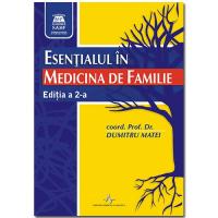 Esentialul in medicina de familie - editia a 2-a - Dumitru Matei