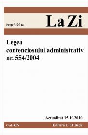 Legea contenciosului administrativ nr.554/2004 (actualizata la 15.10.2010). Cod 415 - 