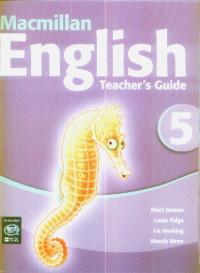 Macmillan English Teacher's Guide 5 - Mary Bowen,louis Fidge,liz Hocking,wendy Wren