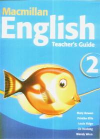 Macmillan Teacher's Guide 2 - Mary Bowen,printha Ellis,louis Fidge,liz Hocking,wendy Wren