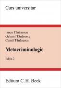 Metacriminologie. Editia 2 - Tanasescu Iancu , Tanasescu Gabriel , Tanasescu Camil