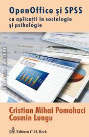 Open Office si SPSS cu aplicatii in sociologie si psihologie - Pomohaci Cristian Mihai , Lungu Cosmin