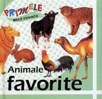 Primele mele cuvinte: Animale favorite - ***