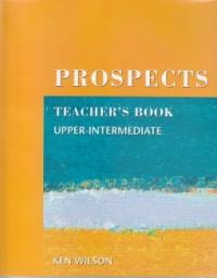 Prospects Upper Intermediate Teacher's Book - Ken Wilson