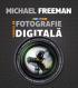 Manual de fotografie digitala - Michael Freeman