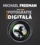 Manual de fotografie digitala - Michael Freeman