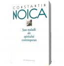 Sase maladii ale spiritului contemporan (Editia 2012) - Constantin Noica