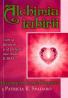 Alchimia iubirii - Cum sa daruiesti si sa primesti mai multa iubire - Elizabeth Clare Prophet ; Patricia R. Spadaro