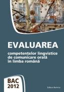 BAC 2012. Evaluarea competentelor lingvistice de comunicare orala in limba romana - Eleonora Bulboaca